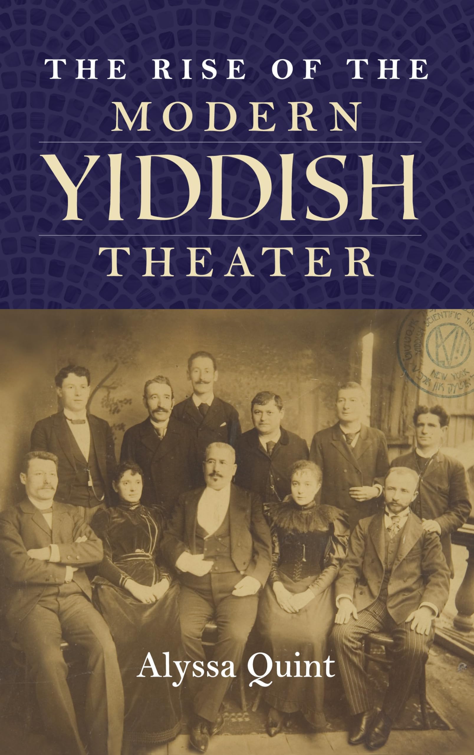The Rise of the Modern Yiddish Theater book