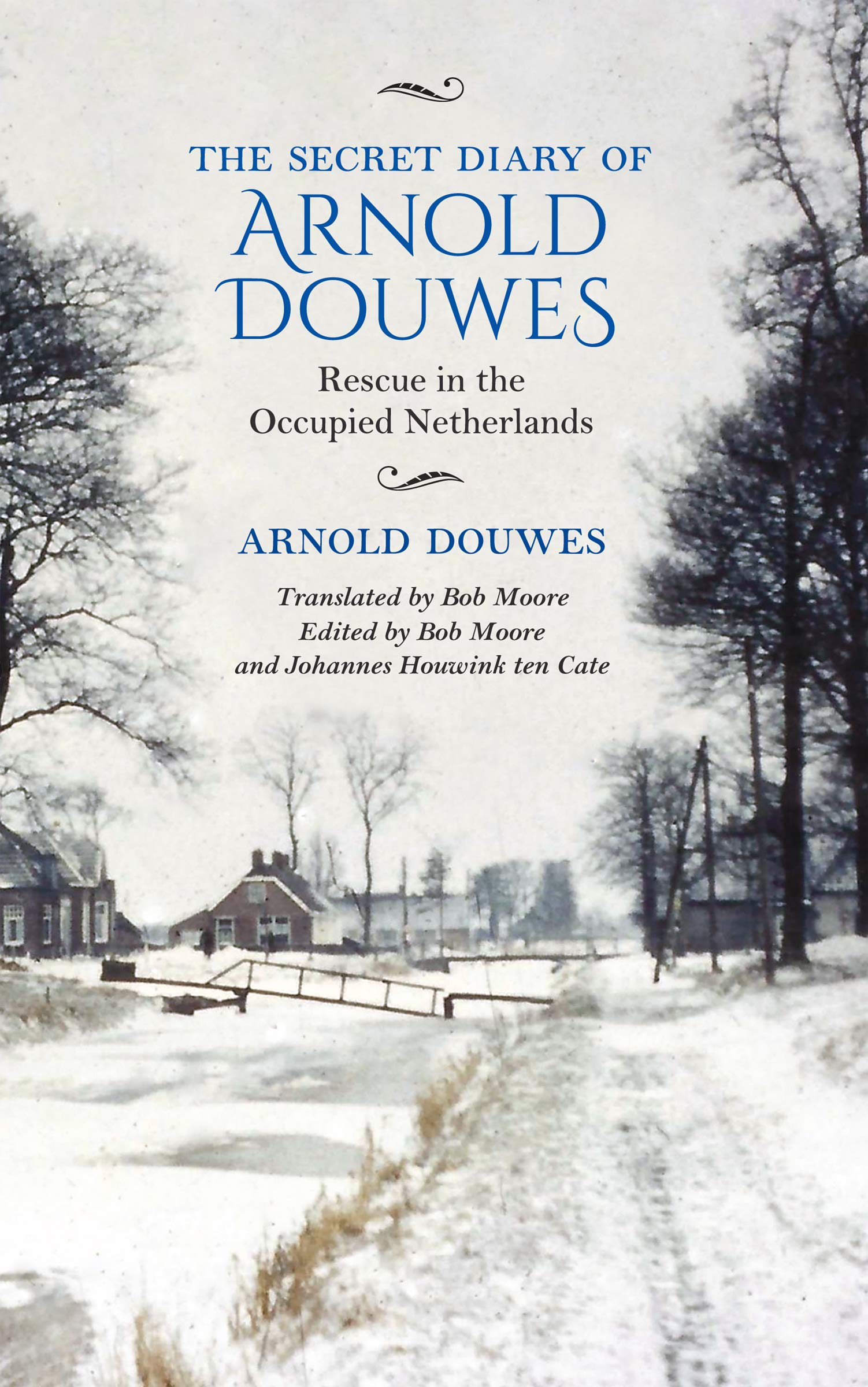 Secret Diary of Arnold Douwes: Rescue in the Occupied Netherlands Memories