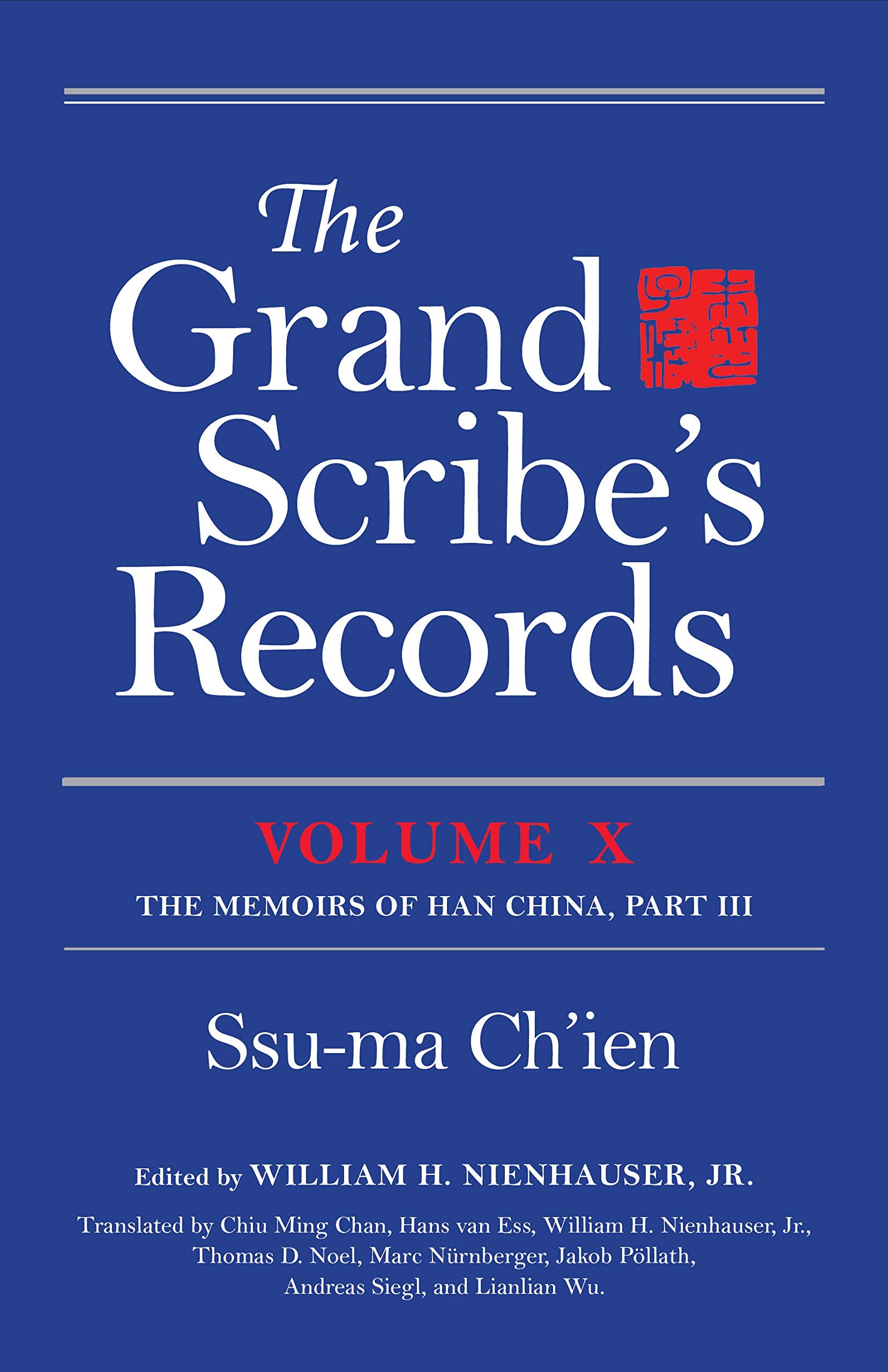 The Grand Scribe's Records: The Memoirs of Han China: Volume X: The Memoirs of Han China, Part III International