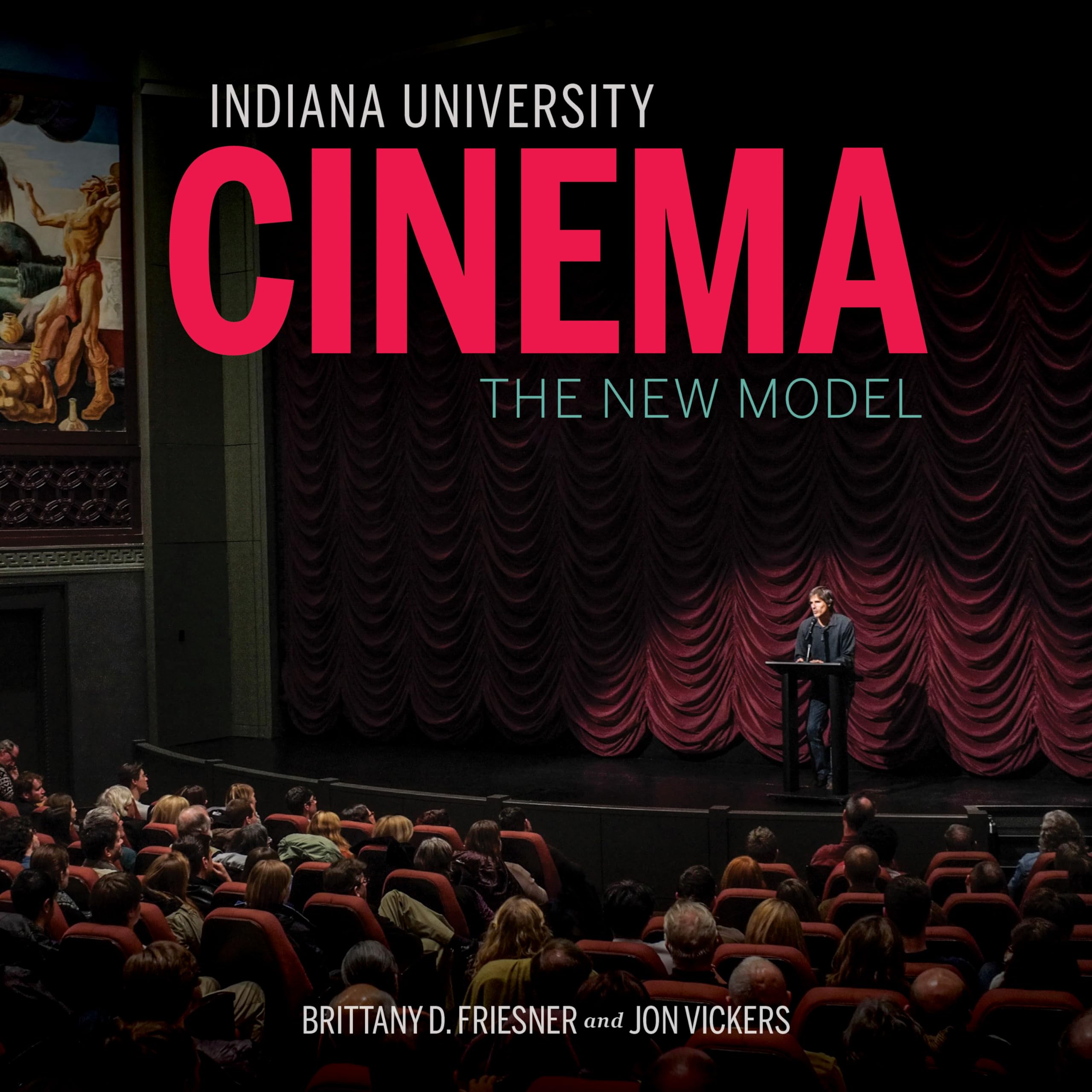 Indiana University Cinema: The New Model book