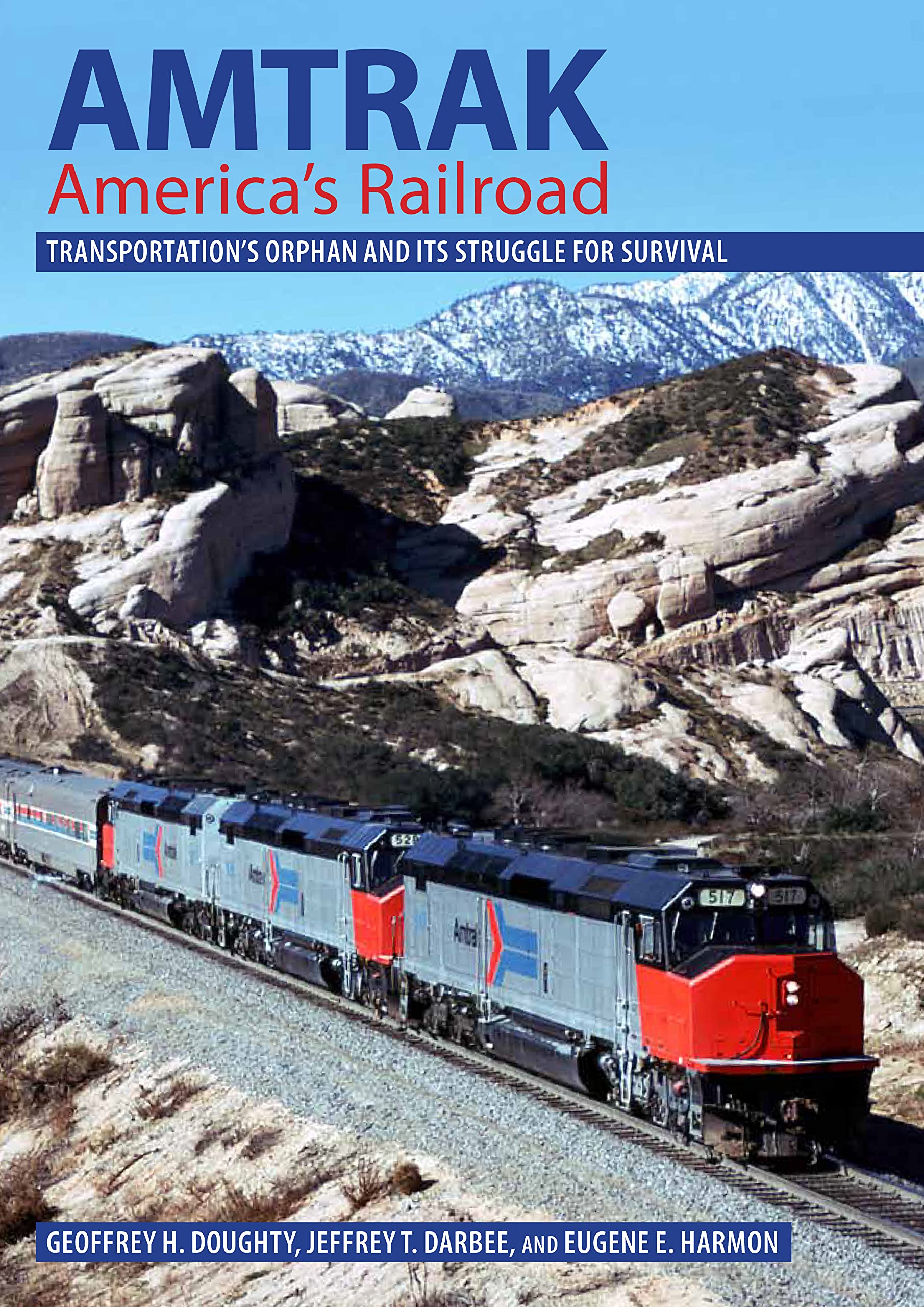 Amtrak, America's Railroad: Transportation's Orphan and Its Struggle for Survival (Railroads Past and Present) Leisure, Home & Garden