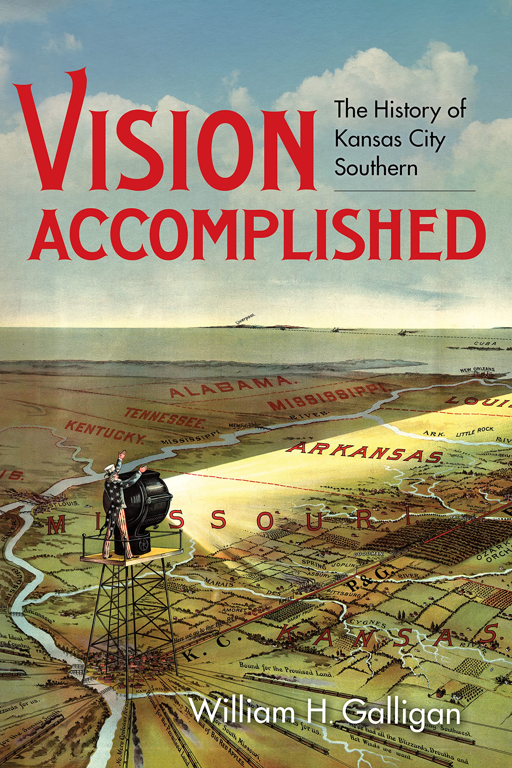 Vision Accomplished: The History of Kansas City Southern (Railroads Past and Present) Business, Finance & Career