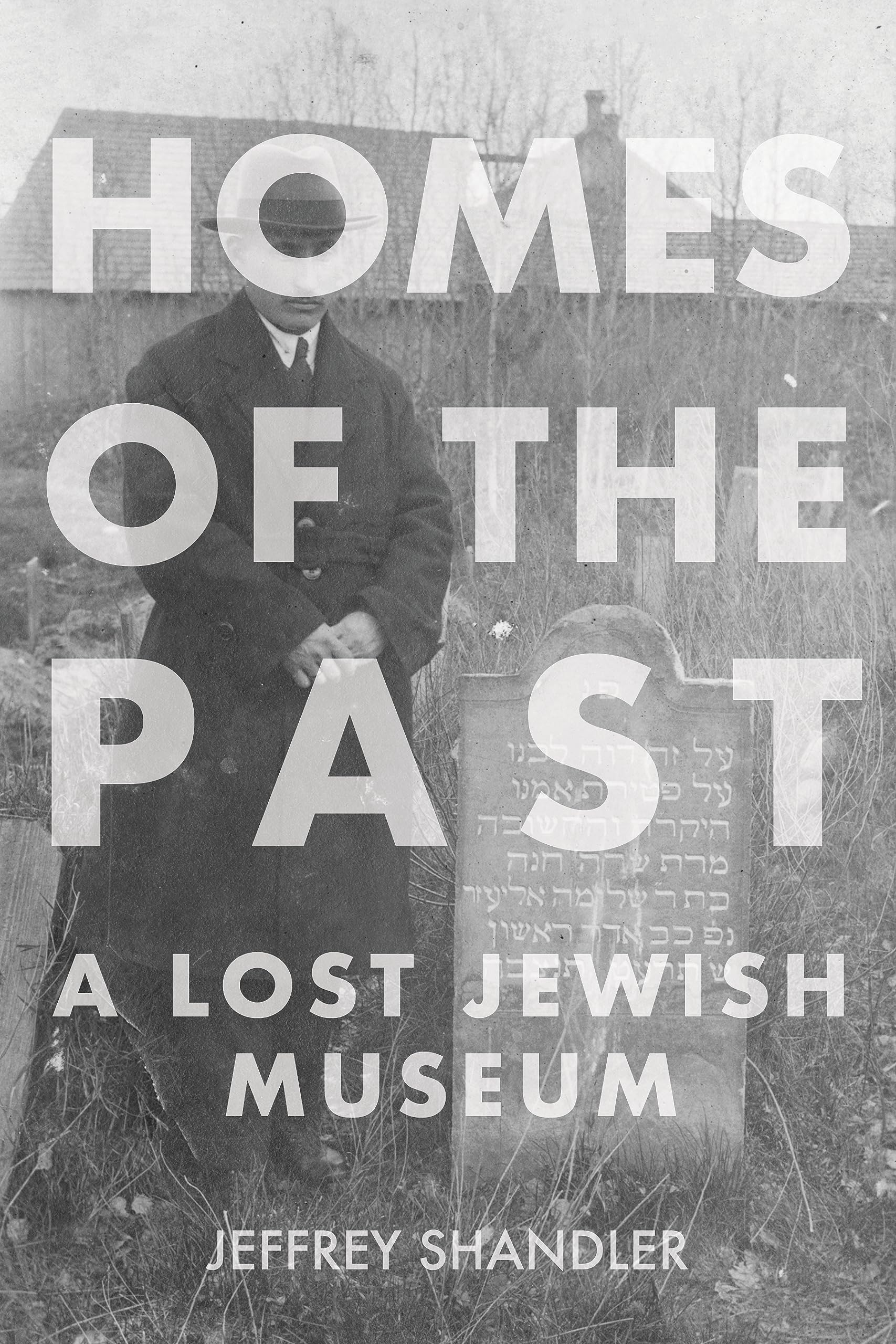 Homes of the Past: A Lost Jewish Museum book