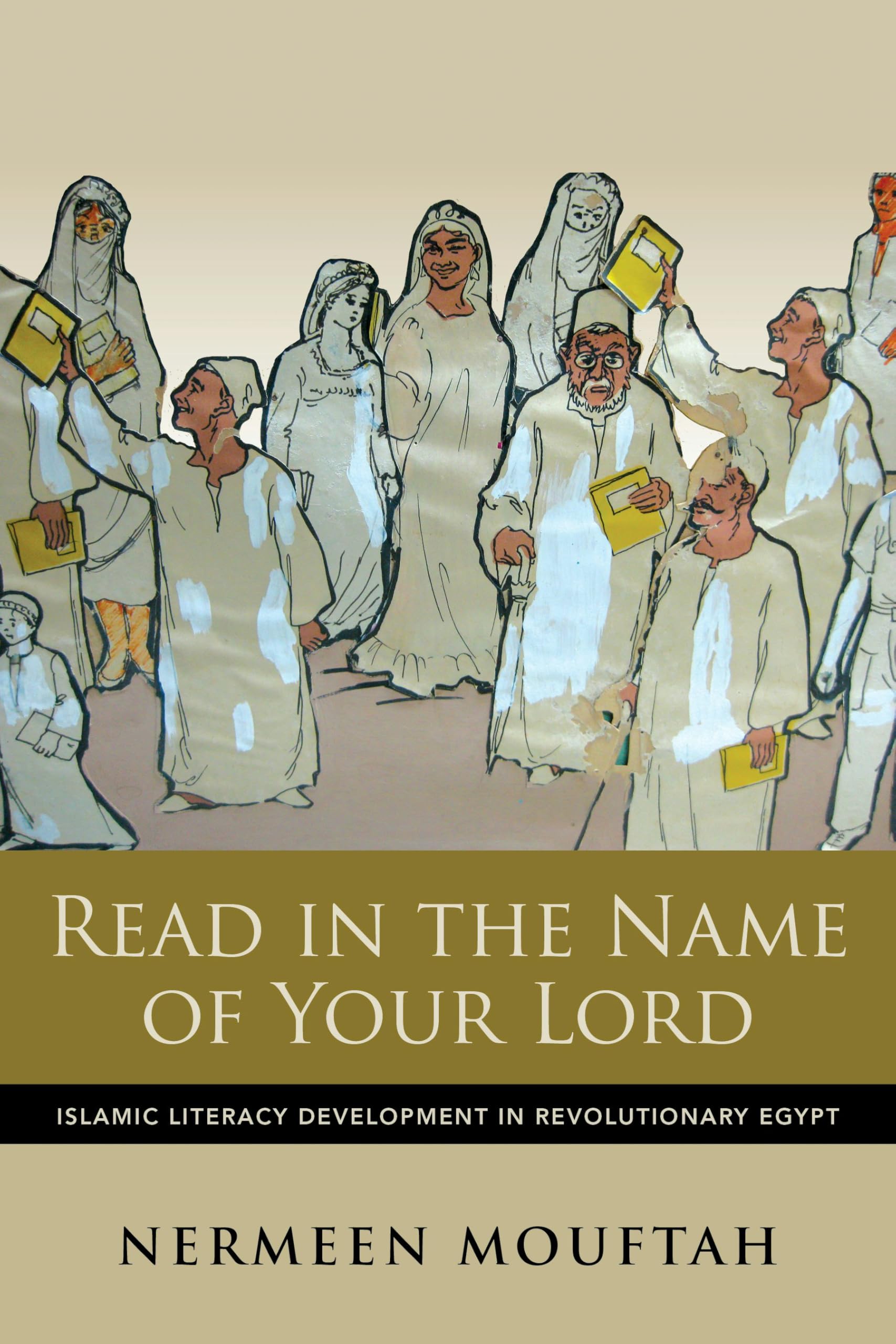 Read in the Name of Your Lord: Islamic Literacy Development in Revolutionary Egypt book