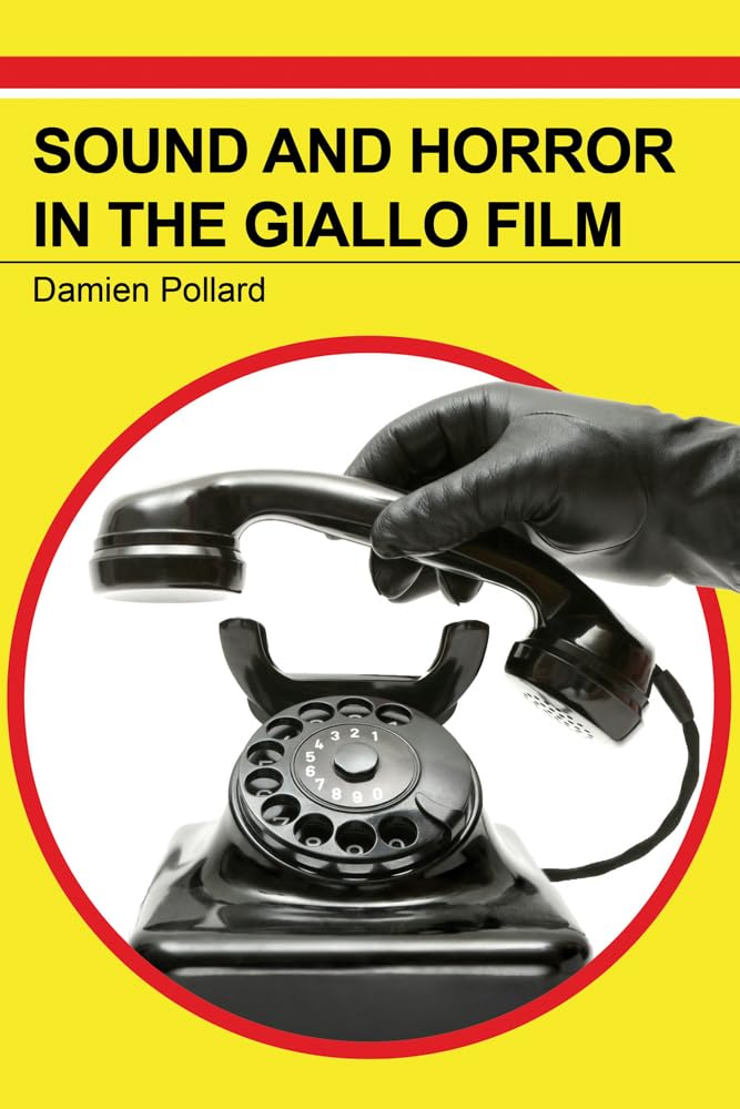 Sound and Horror in the Giallo Film (Icons of Horror) Horror & Mystery