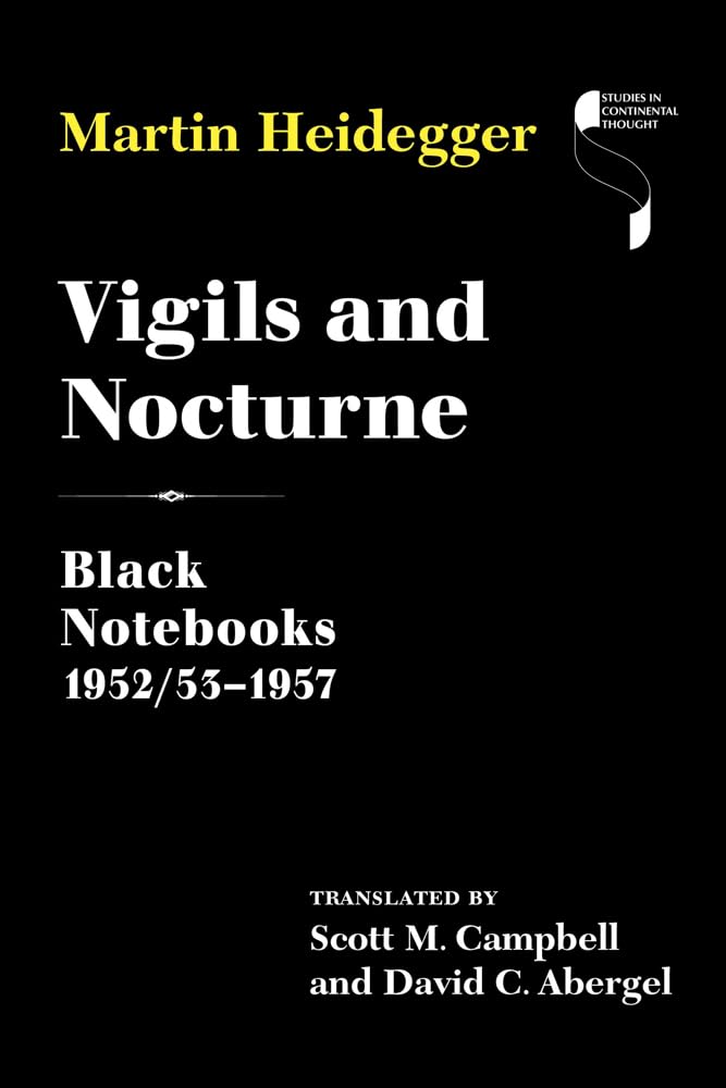 Vigils and Nocturne: Black Notebooks, 1952/53–1957 (Studies in Continental Thought) Philosophy