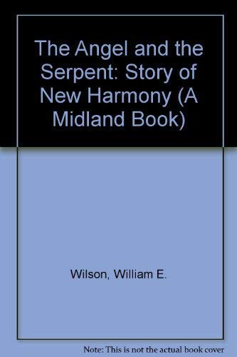 The Angel and the Serpent: The Story of New Harmony book