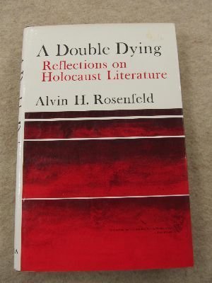 A Double Dying: Reflections on Holocaust Literature German history