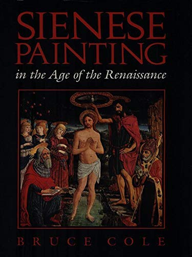 Sienese Painting in the Age of the Renaissance Film, Art & Culture