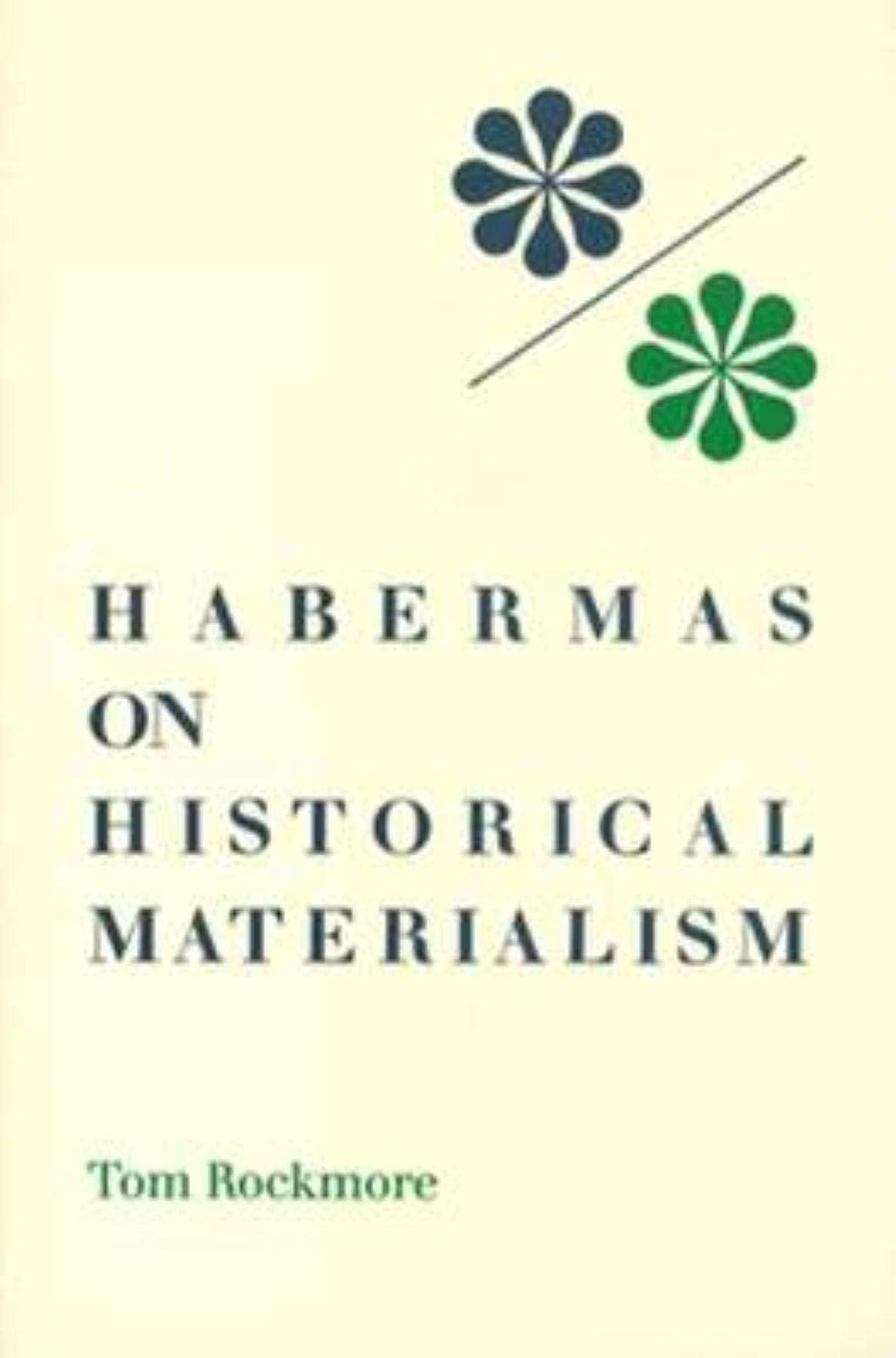 Habermans on Historical Materialism (Studies in Phenomenology and Existential Philosophy) Philosophy