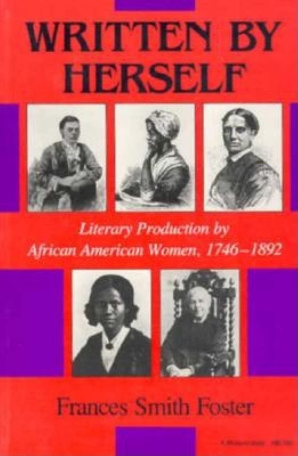 Written by Herself: Literary Production by African American Women, 1746-1892 (Blacks in the Diaspora) Books