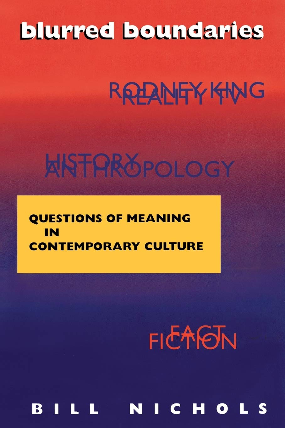 Blurred Boundaries: Questions of Meaning in Contemporary Culture Media & Communication