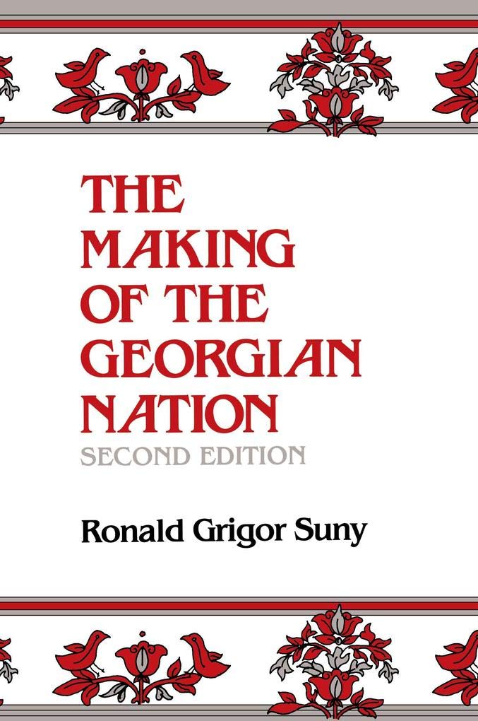 Making of the Georgian Nation Politics & History