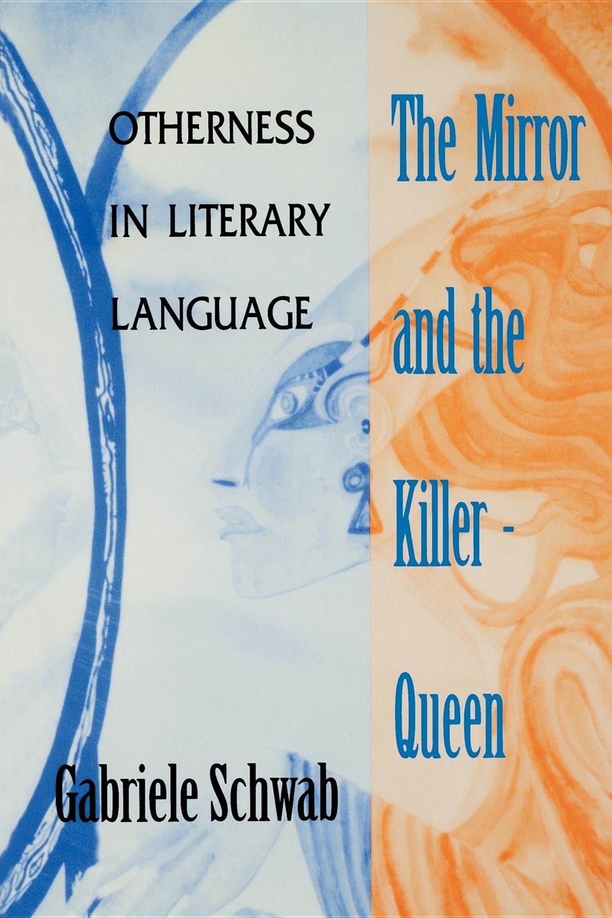 The Mirror and the Killer-Queen: Otherness in Literary Language book