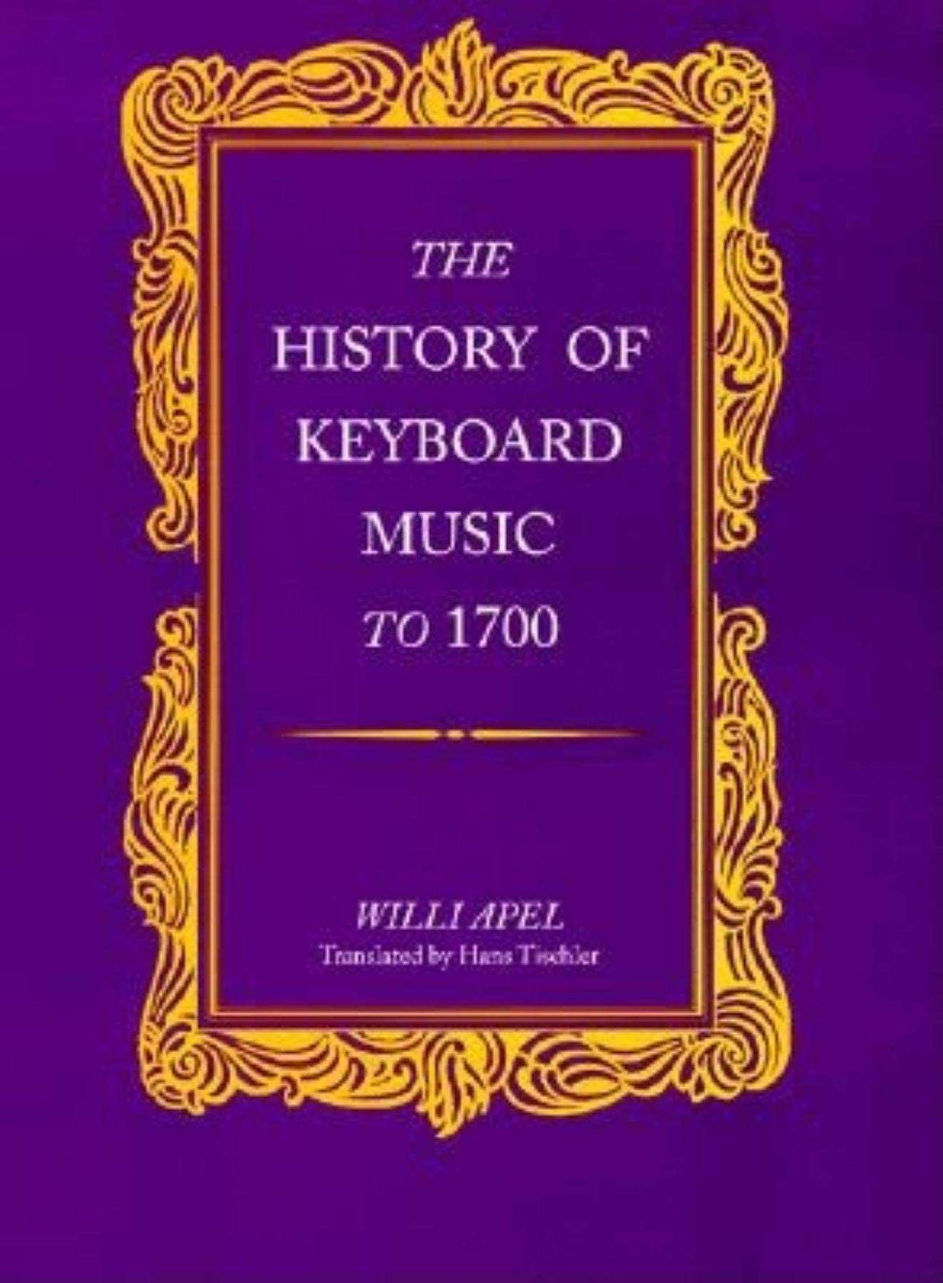 The History of Keyboard Music to 1700 Sheet Music