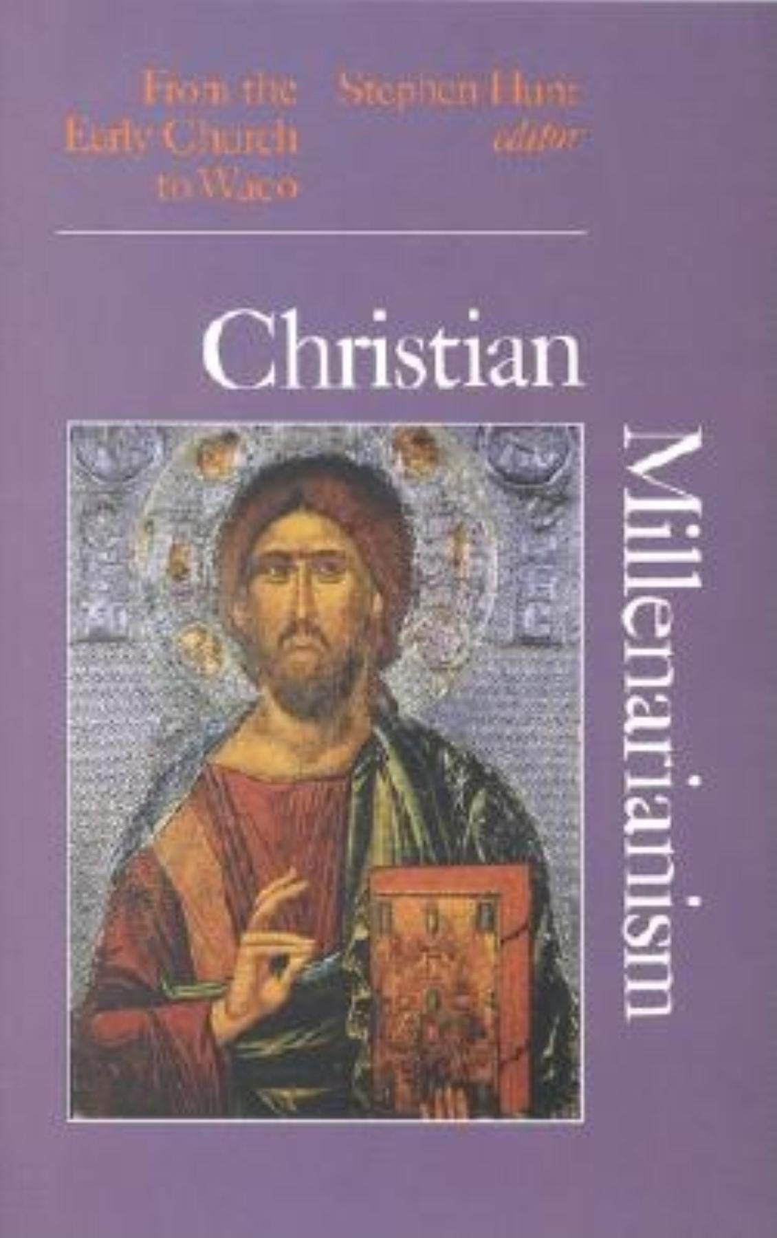 Christian Millenarianism: From the Early Church to Waco book