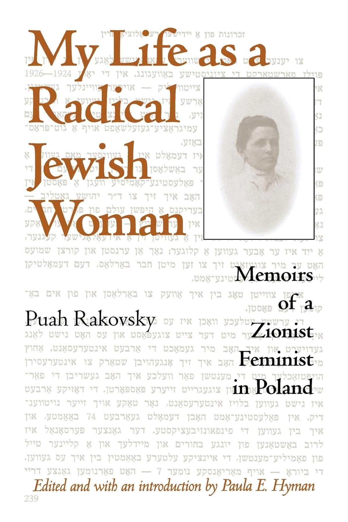 My Life as a Radical Jewish Woman: Memoirs of a Zionist Feminist in Poland (The Modern Jewish Experience) Religion & Esotericism