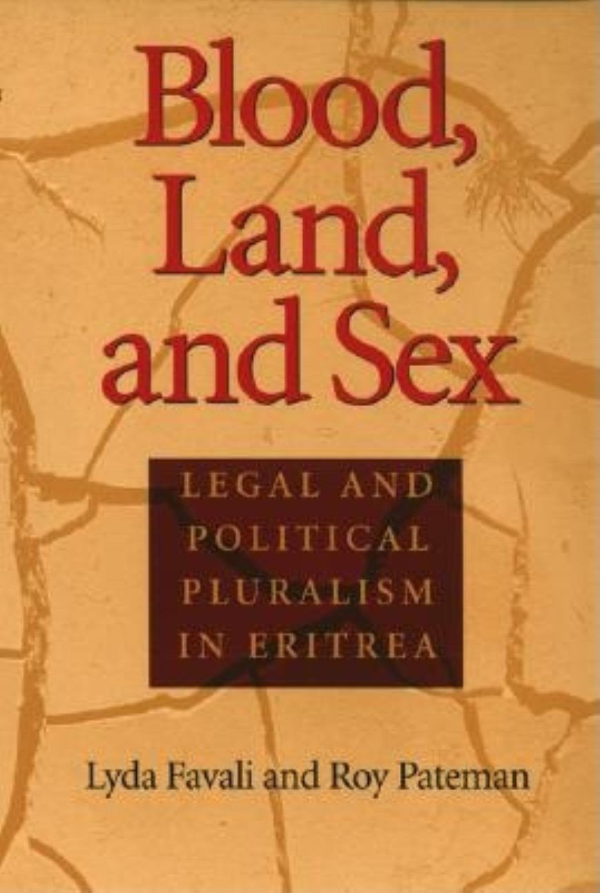 Blood, Land, and Sex: Legal and Political Pluralism in Eritrea book