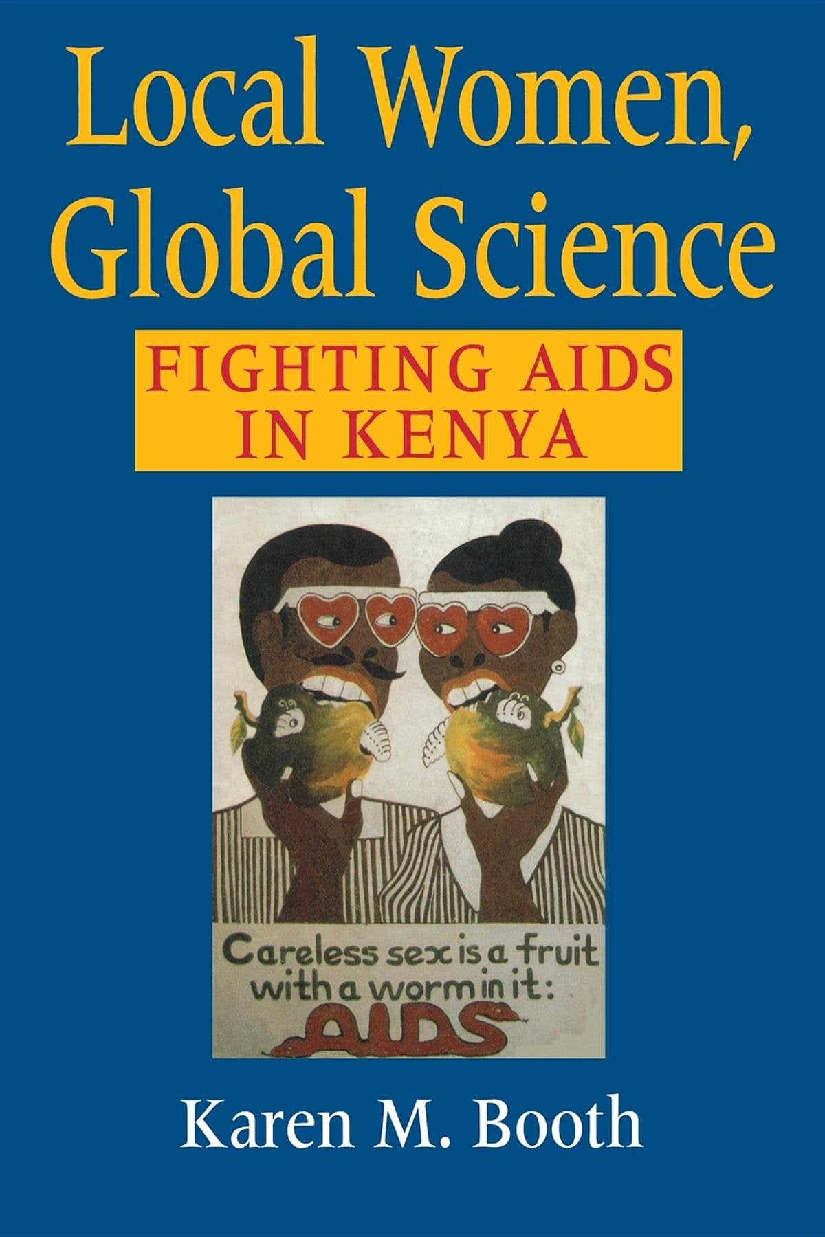 Local Women, Global Science: Fighting AIDS in Kenya Medicine