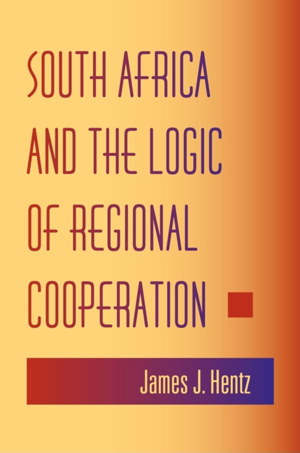 South Africa and the Logic of Regional Cooperation Business, Finance & Career
