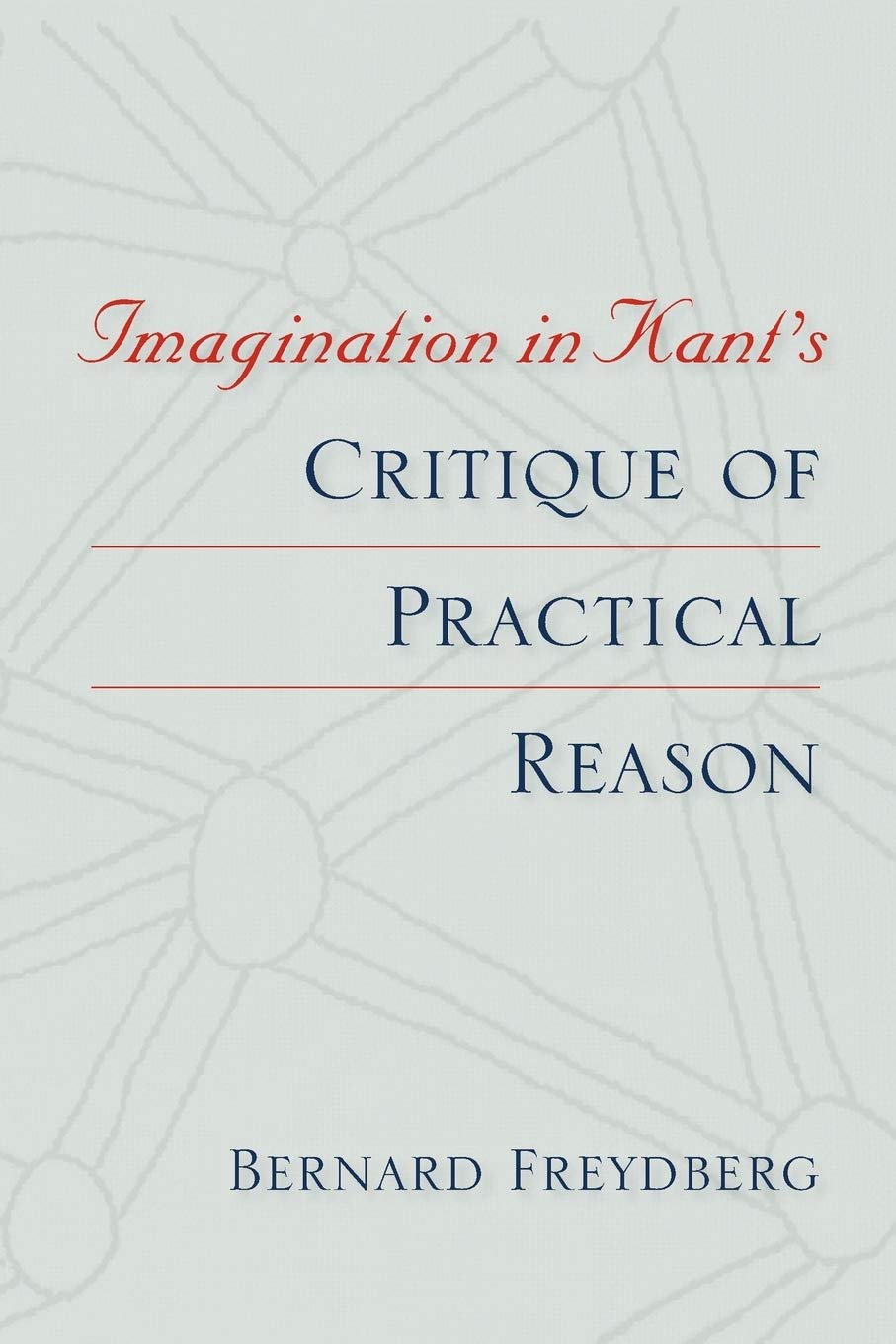 Imagination in Kant's Critique of Practical Reason (Studies in Continental Thought) Philosophy