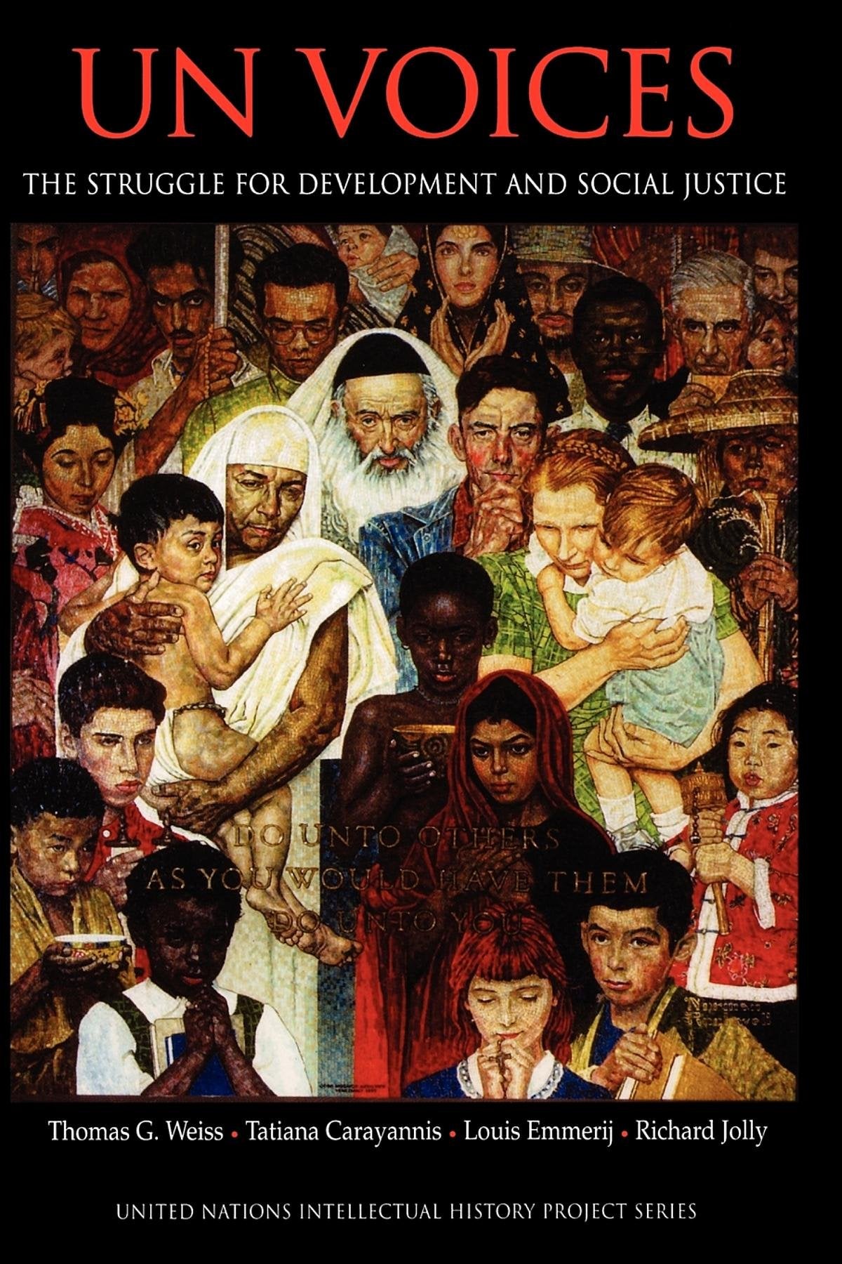 UN Voices: The Struggle for Development and Social Justice (UNITED NATIONS INTELLECTUAL HISTORY PROJECT) Law