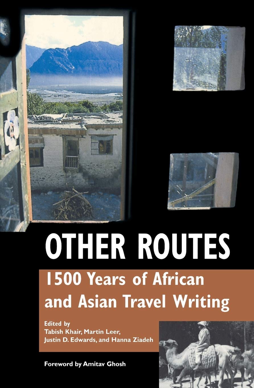 Other Routes: 1500 Years of African And Asian Travel Writings Politics & History