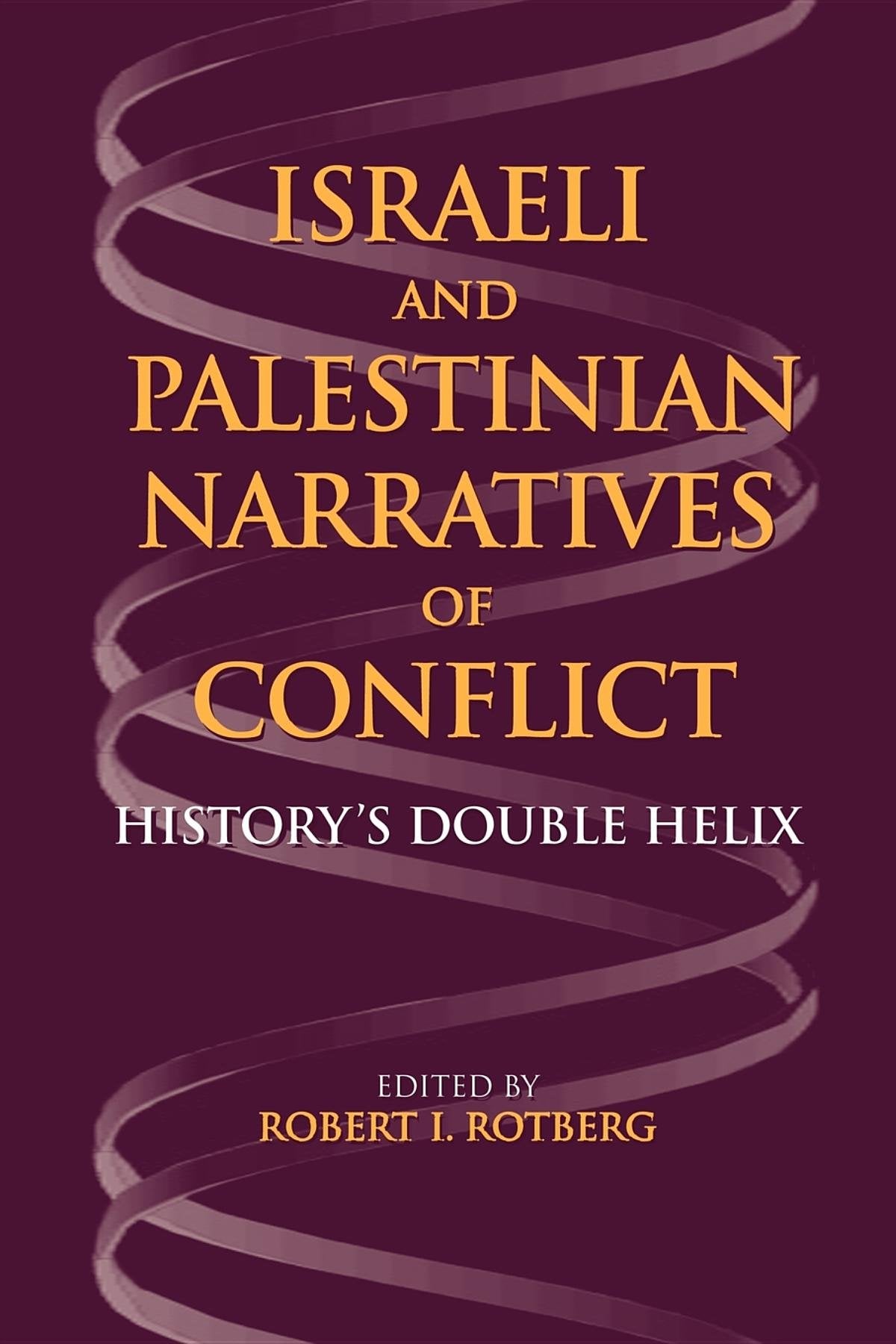 Israeli and Palestinian Narratives of Conflict Social Sciences