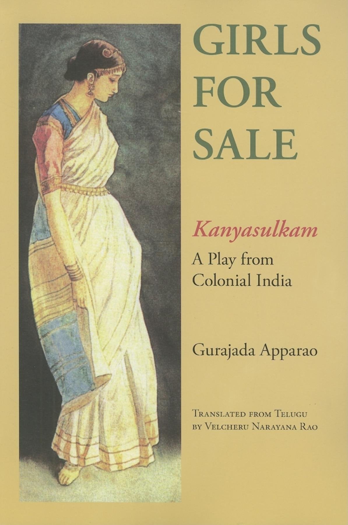 Girls for Sale: Kanyasulkam: A Play from Colonial India Drama