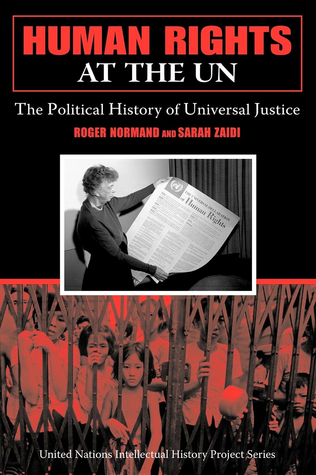 Human Rights at the UN: The Political History of Universal Justice (United Nations Intellectual History Project) Law