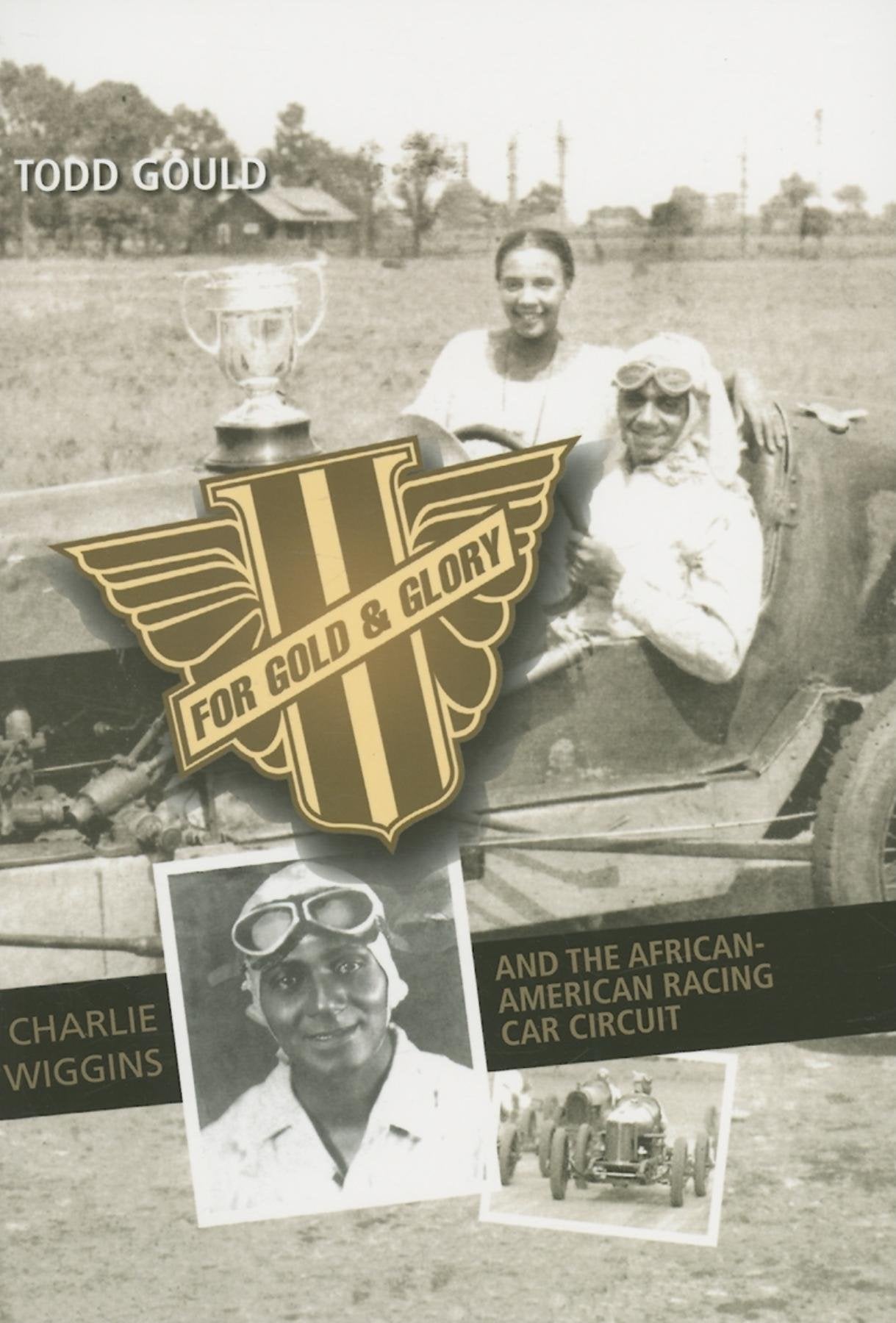 For Gold and Glory: Charlie Wiggins and the African-American Racing Car Circuit Books