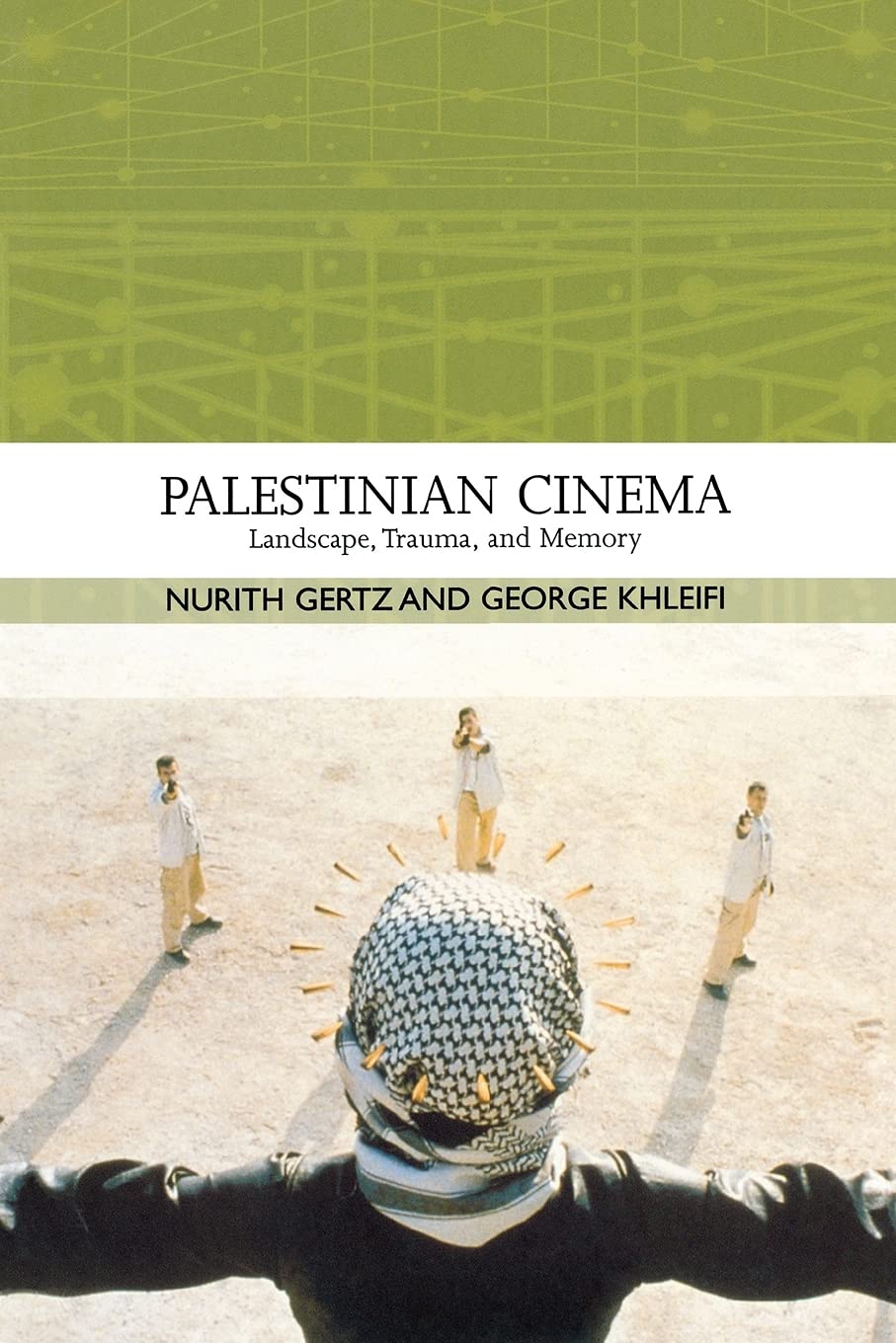 Palestinian Cinema: Landscape, Trauma, and Memory Social Sciences