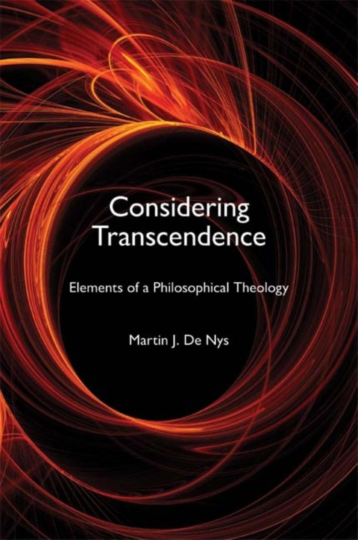 Considering Transcendence: Elements of a Philosophical Theology (Indiana Series in the Philosophy of Religion) Philosophy