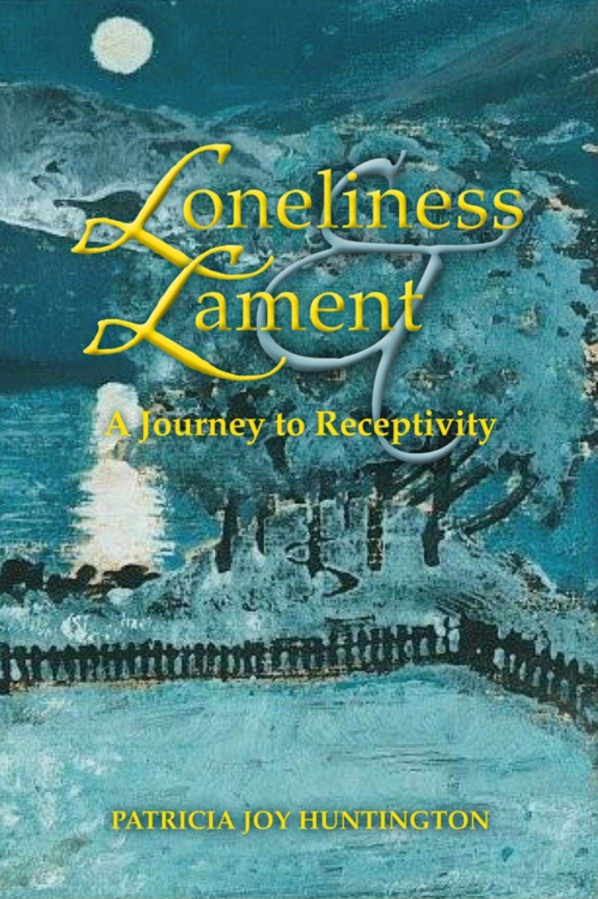 Loneliness and Lament: A Journey to Receptivity (Indiana Series in the Philosophy of Religion) Philosophy