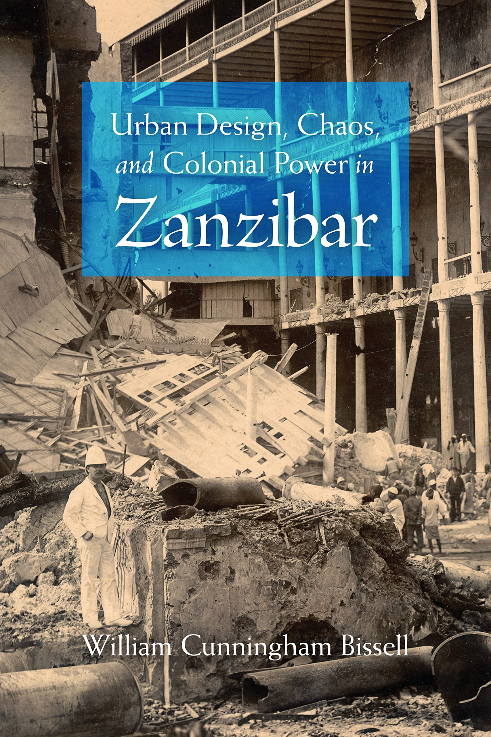 Urban Design, Chaos, and Colonial Power in Zanzibar Social Sciences