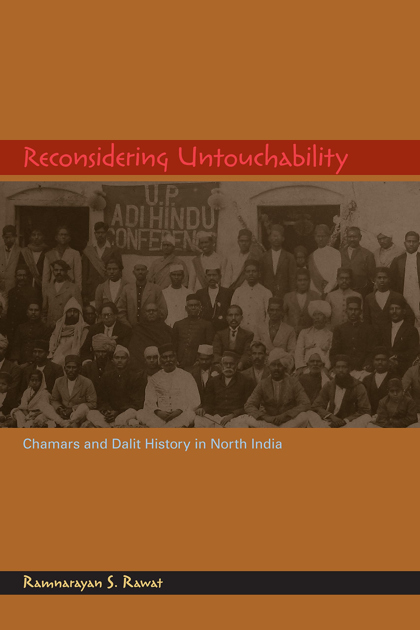 Reconsidering Untouchability: Chamars and Dalit History in North India (Contemporary Indian Studies) Social Sciences