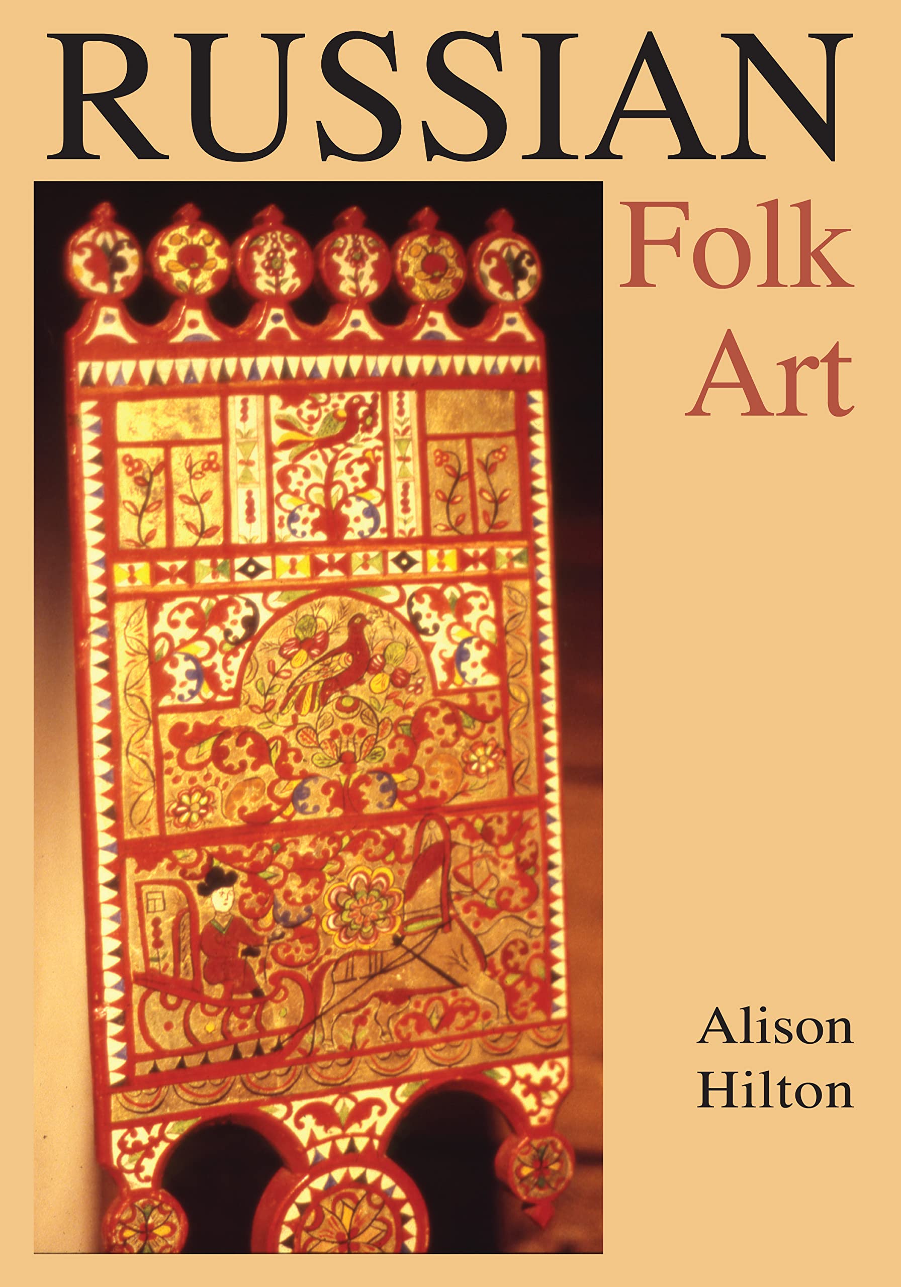 Russian Folk Art (Indiana-michigan Series in Russian and East European Studies) Film, Art & Culture