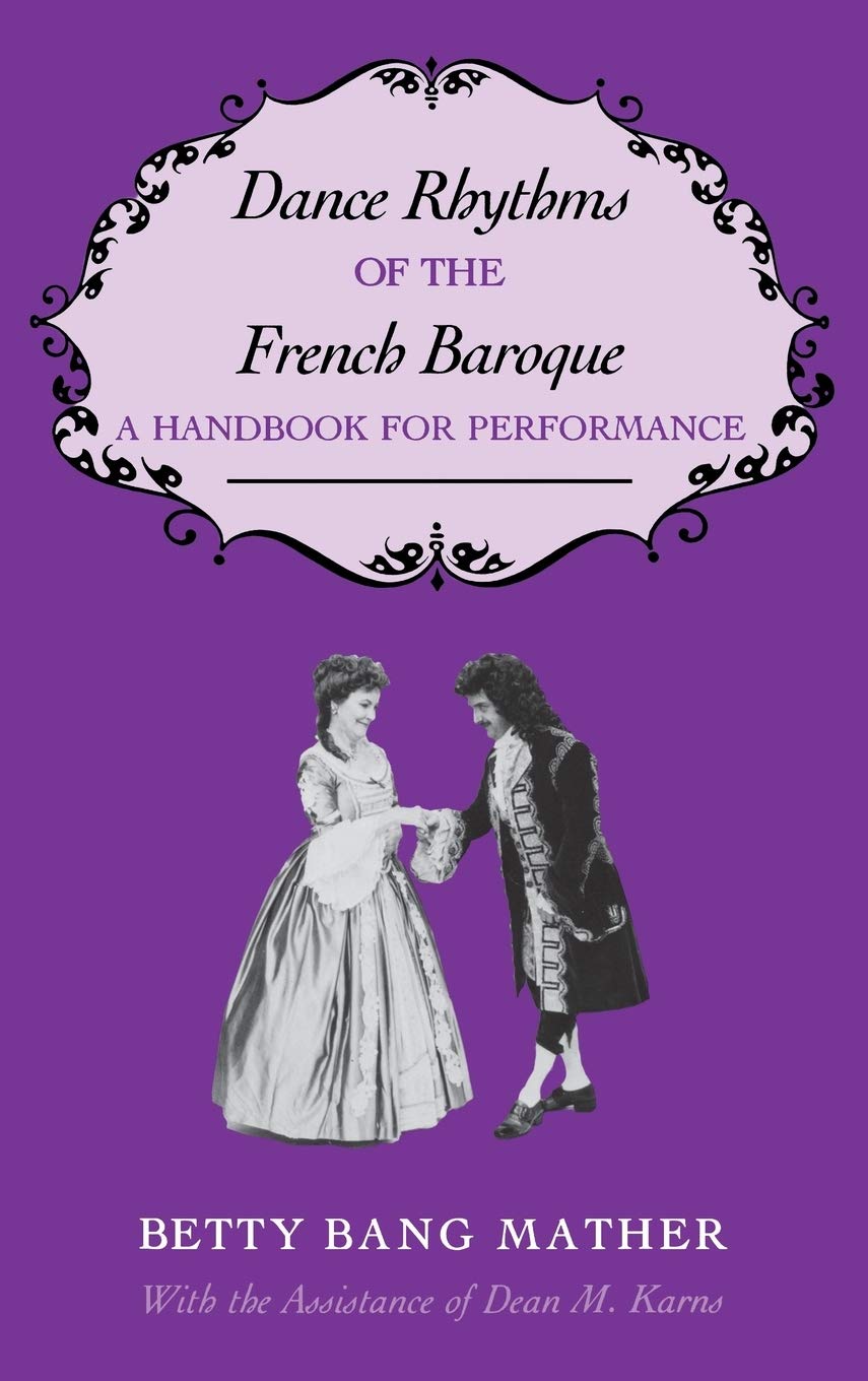Dance Rhythms of the French Baroque: A Handbook for Performance book