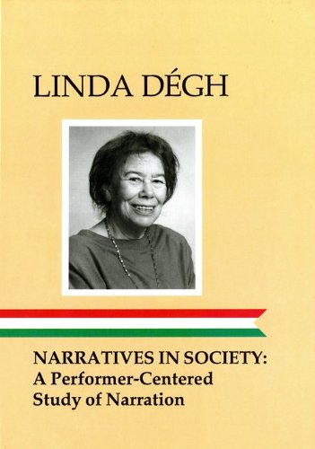 Narratives in Society: A Performer-Centered Study of Narration (Ff Communications, No 255) Books