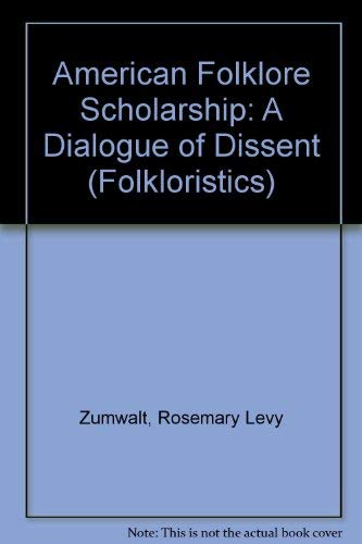 American Folklore Scholarship: A Dialogue of Dissent book