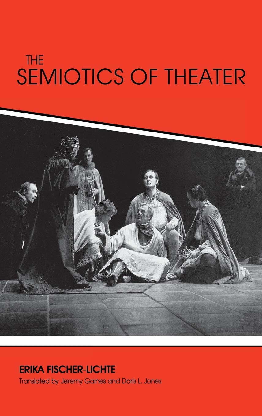 The Semiotics of Theater (Advances in Semiotics) Contemporary literature