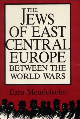 The Jews of East Central Europe Between the World Wars (A Midland Book) Religion & Esotericism