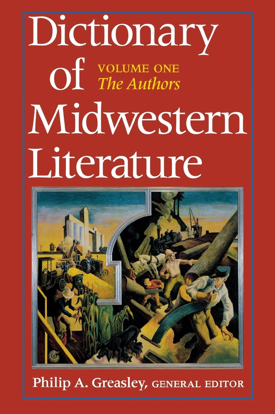 Dictionary of Midwestern Literature, Volume 1: The Authors Contemporary literature