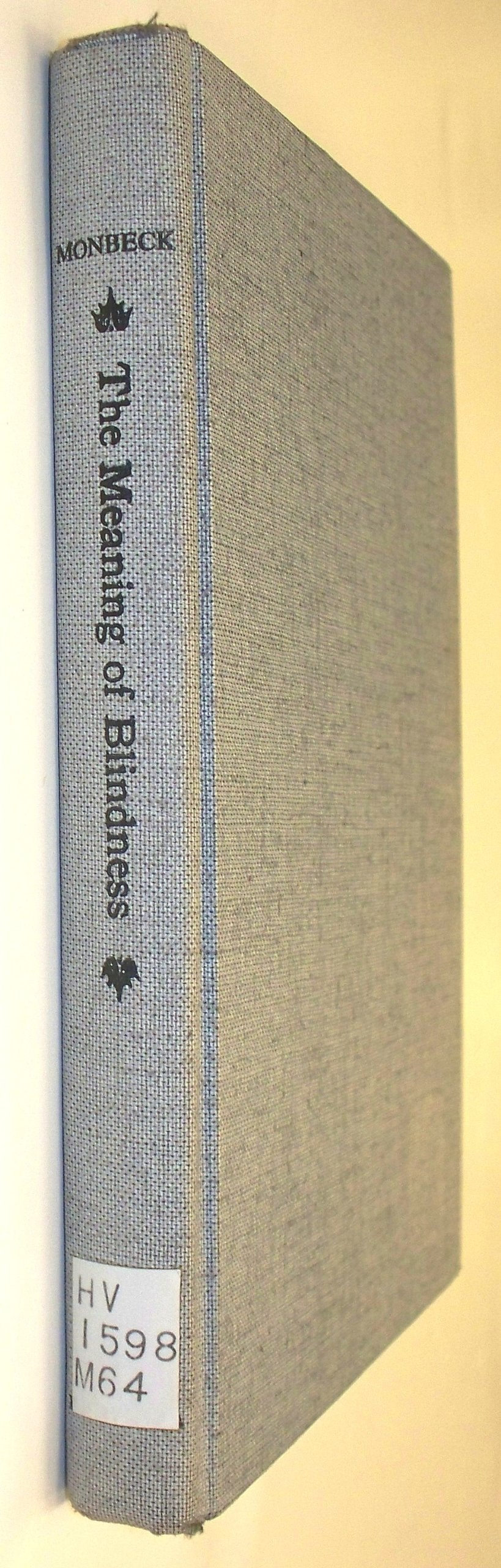 Meaning of Blindness: Attitudes Towards Blindness and Blind People Social Sciences