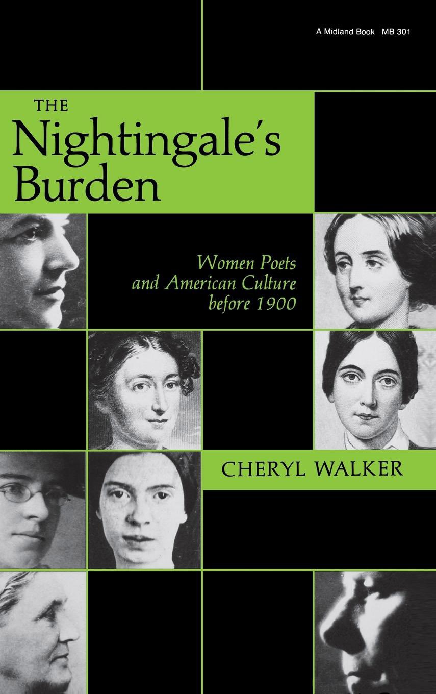 The Nightingale's Burden: Women Poets and American Culture before 1900 Books