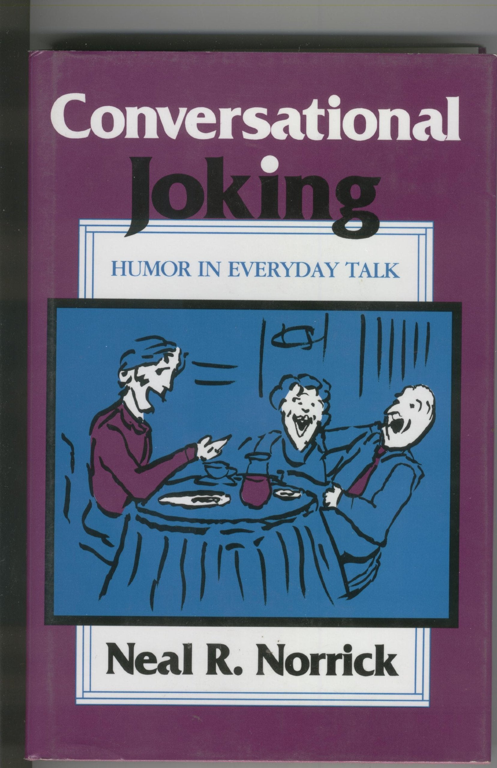 Conversational Joking: Humor in Everyday Talk Social Sciences