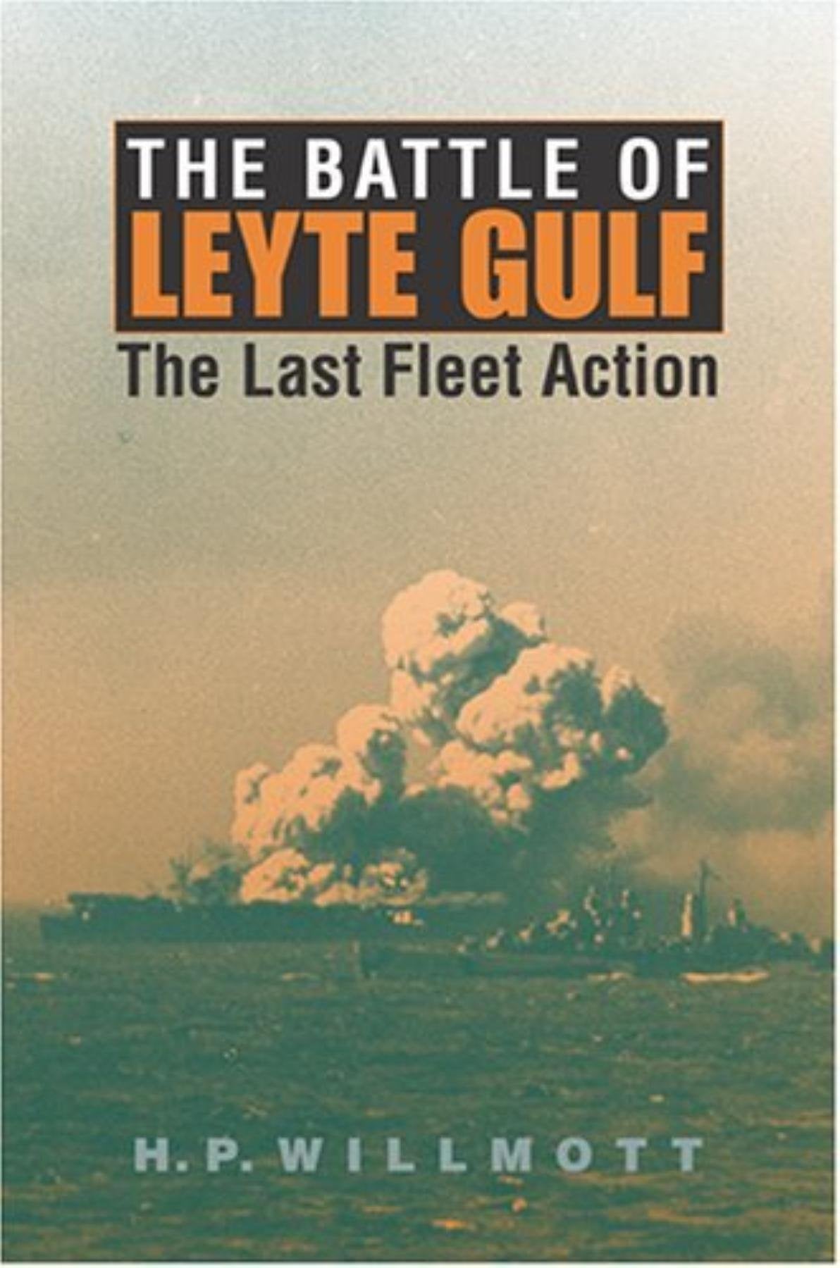 The Battle of Leyte Gulf: The Last Fleet Action (Twentieth-Century Battles) Social Sciences