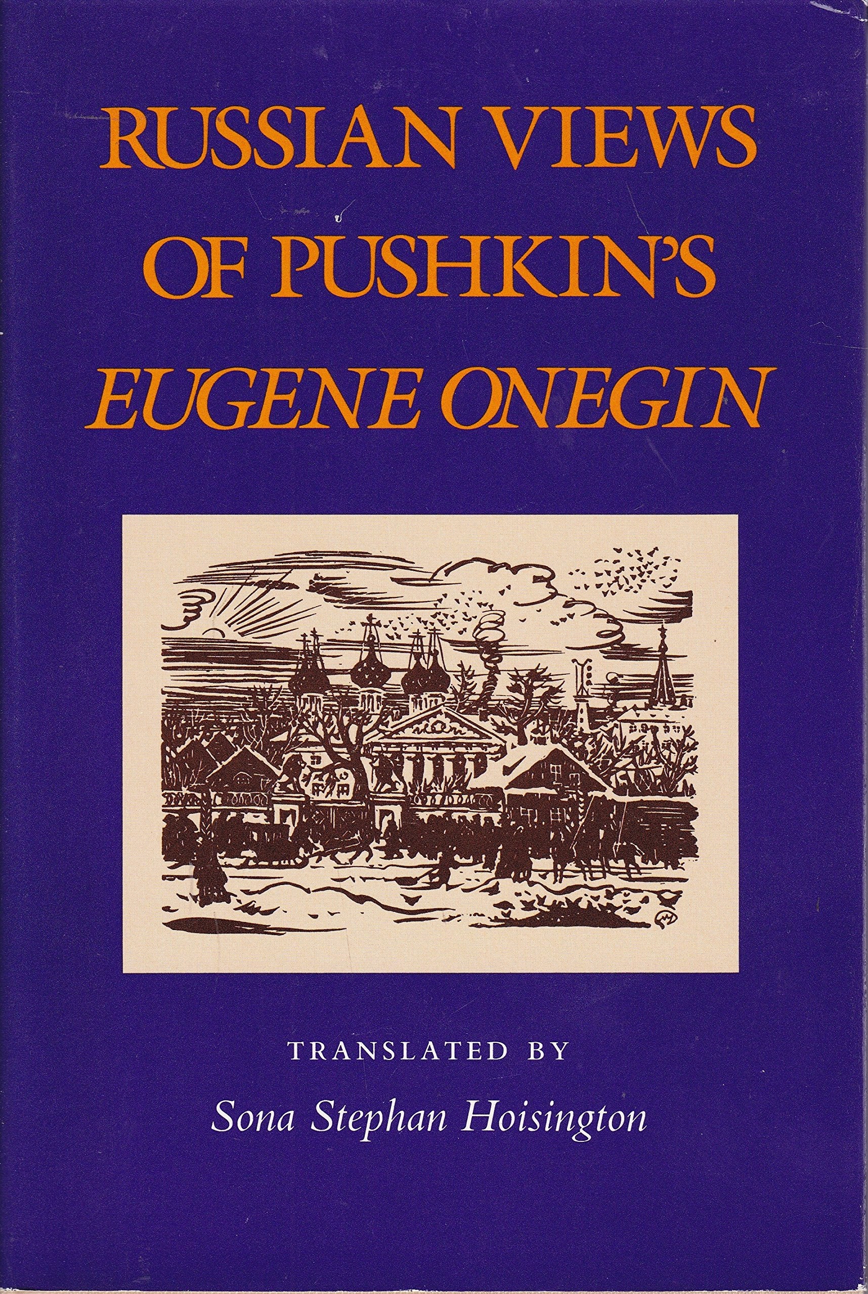 Russian Views of Pushkin's Eugene Onegin Poetry