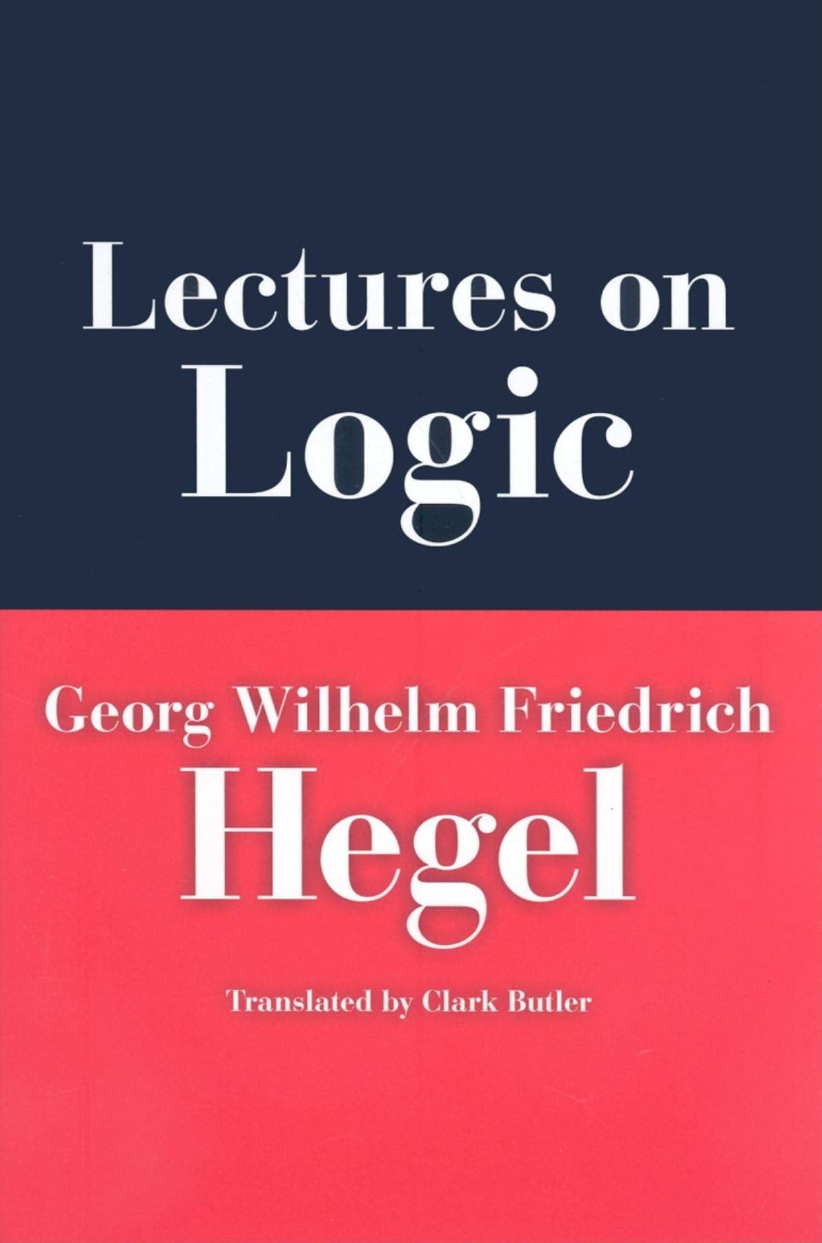 Lectures on Logic: Berlin, 1831 (Studies in Continental Thought) Philosophy