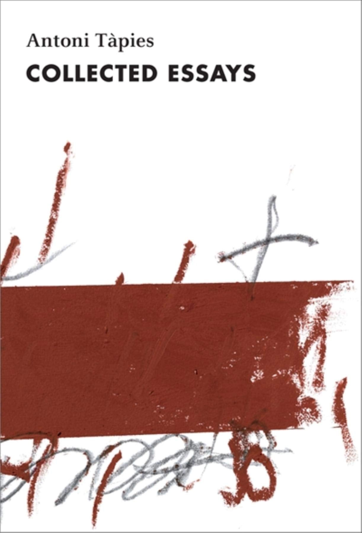 Antoni Tapies, Complete Writings, Volume II : Collected Essays Film, Art & Culture